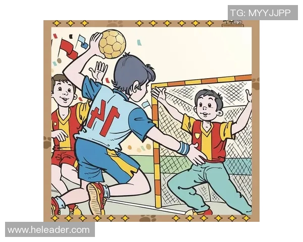 足球手球的魅力与技巧解析：如何在比赛中巧妙运用手球战术